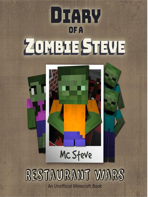 Title details for Diary of a Zombie Steve Book 2--Restaurant Wars by MC Steve - Available